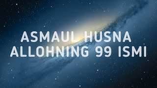 ASMAUL HUSNA | ALLOHNING 99 ISMI