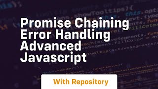 Promise chaining error handling advanced javascript