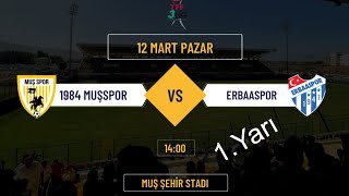 Muşspor - Erbaaspor 1.Yarı
