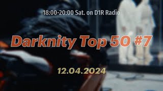 Darknity Top 50 #7 (12.04.2024) - Чарт радио D1R Resimi