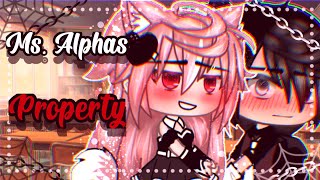 Ms. Alpha’s Property || GLMM || Gacha Life Mini Movie