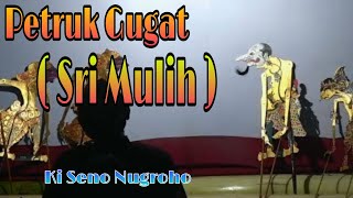 'PETRUK GUGAT / SRI MULIH'  Alm. Ki Seno Nugroho ft Wargo Laras Clasic