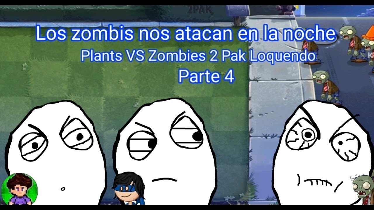 Nos Atacan En La Noche - Plants VS Zombies 2 Pak Loquendo Parte 4 - YouTube