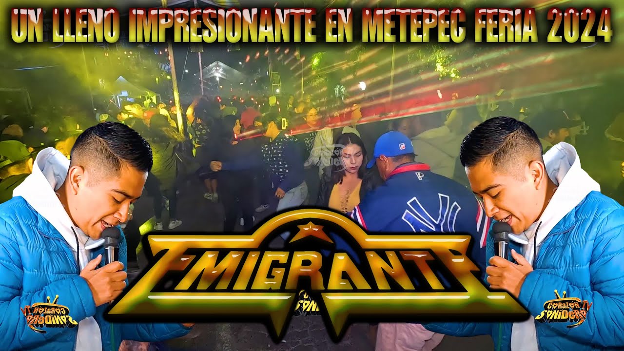 SONIDO EMIGRANTE LATINO LLENA EN METEPEC ATLIXCO PUE  FERIA 2024