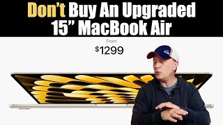 Don't Buy an Upgraded 15\\