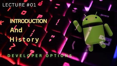 Android Tutorial #1 |  Introduction and History of Android