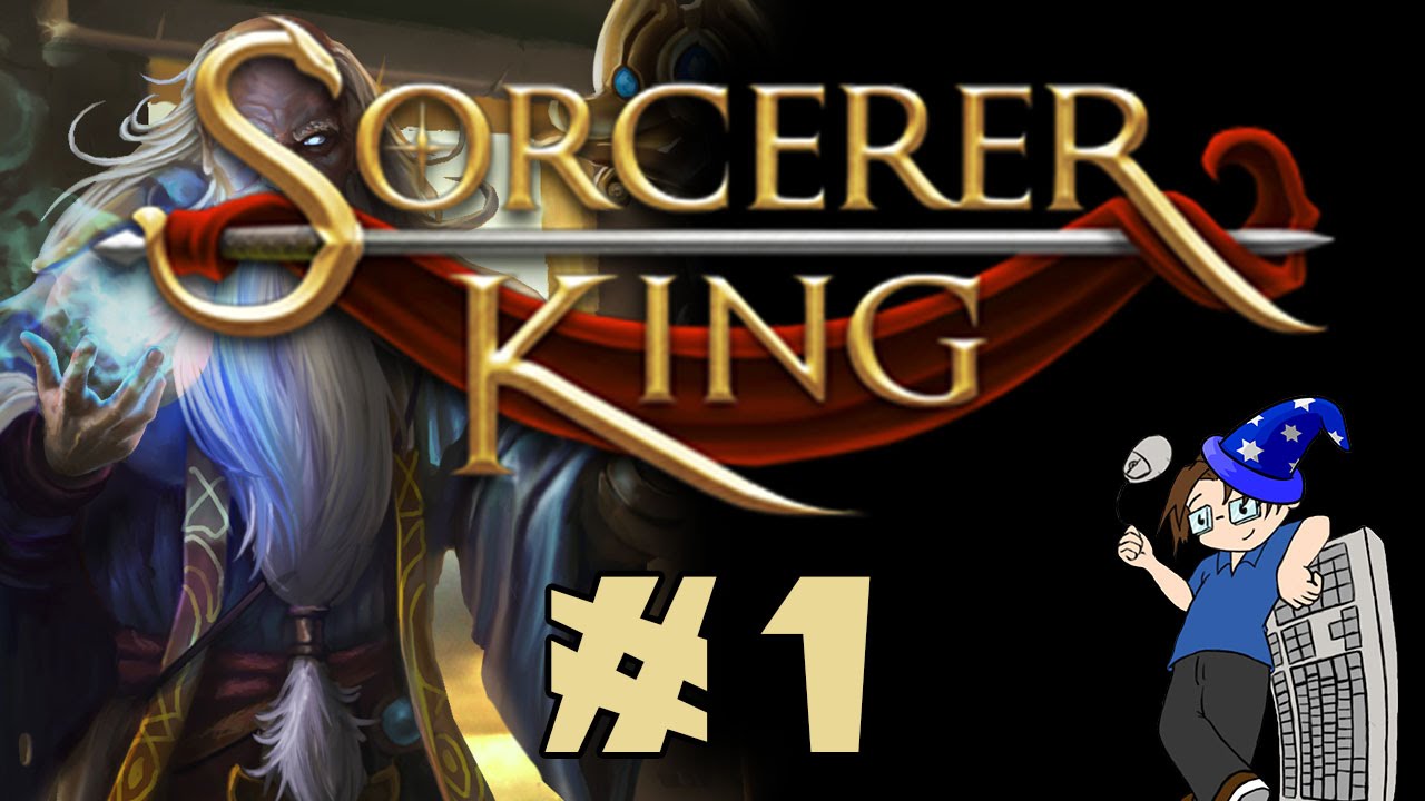 Let's Play: Sorcerer King - Campaign - Ep #1