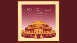Hold Back The River (Live at The Royal Albert Hall, London, UK / 3rd Nov 1992) - Wet Wet Wet, The Wren Orchestra