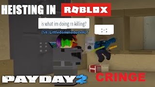 Payday 2 In Roblox Youtube - roblox payday 2 bulldozer