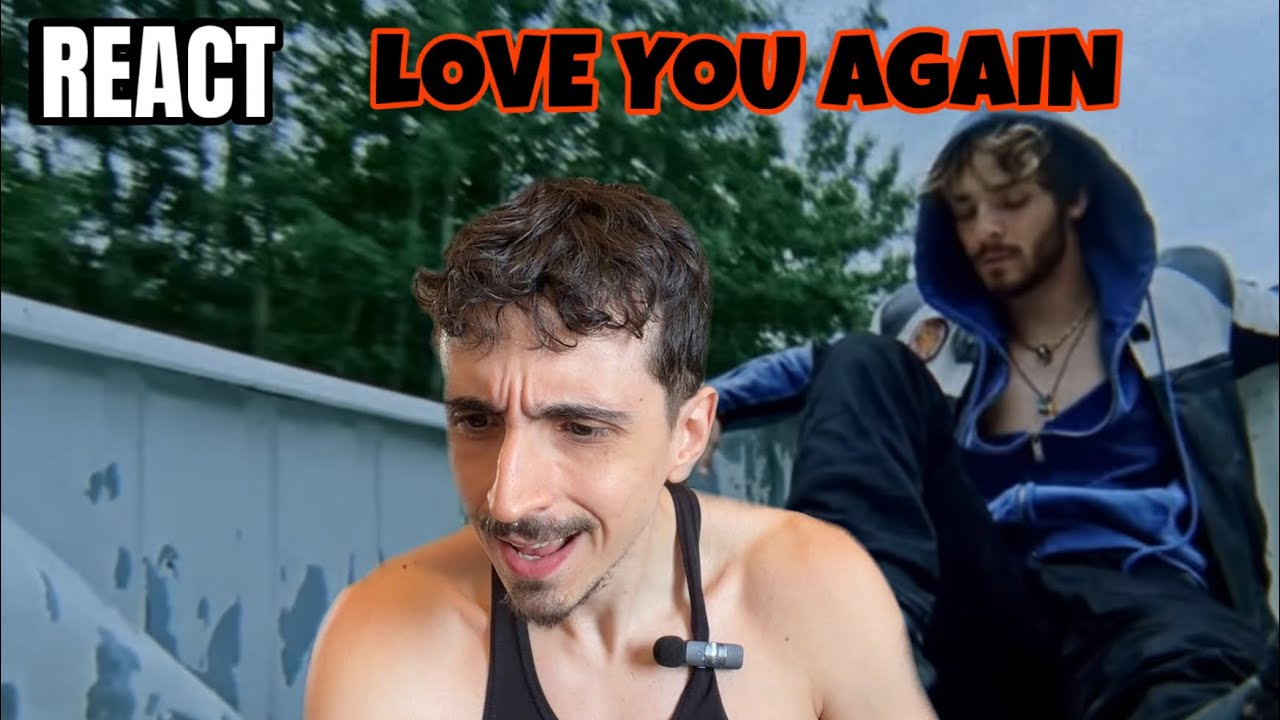 [REACT] NÃO ME CANCELEM! | LOVE YOU AGAIN - JOSH BEAUCHAMP 