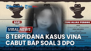 🔴VIRAL NEWS: 8 Terpidana Pembunuhan Vina Cirebon Cabut BAP soal 3 DPO, Hotman Curiga Ada 'Permainan'