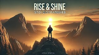 Rise & Shine: Stoic Strategies for Energizing Mornings