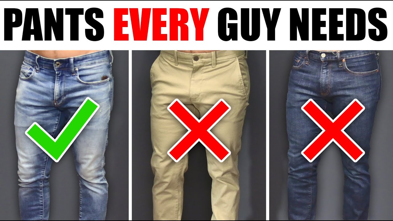 7 Pants EVERY Guy Needs In His Wardrobe! (Men's Pant Style Essentials ...