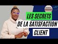 Les secrets de la satisfaction client