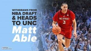 Matt Able Withdraws From NBA Draft, Will Enroll at UNC - IC's Coast to Coast | College Basketball