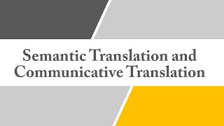 الترجمة الدلالية والترجمة التواصليةmethods of translation: Semantic and Communicative Translation