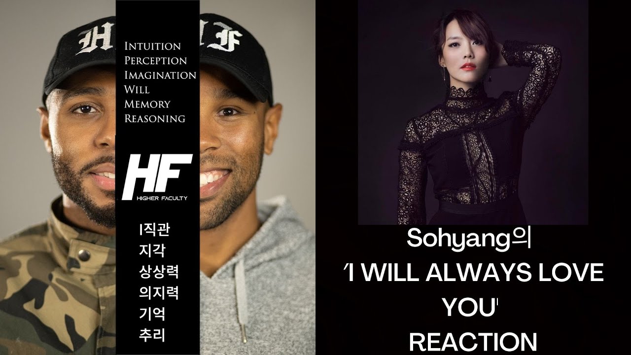 Sohyang의 - I Will Always Love You Reaction Higher Faculty ( kpop )