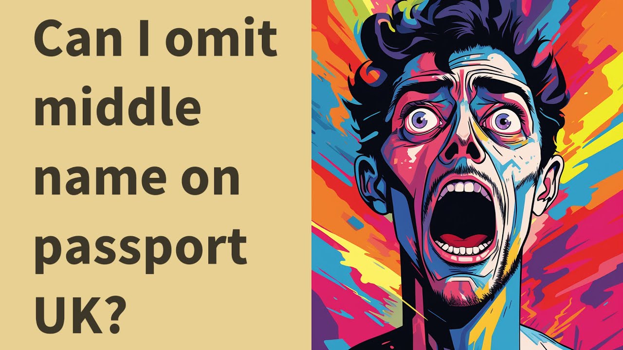 Can I Omit Middle Name On Passport UK YouTube Can I Omit Middle Name On Passport UK YouTube