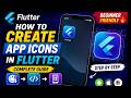 How to Create App Icons in Flutter | Step by Step Tutorial 🔥