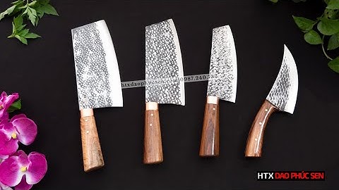 BỘ DAO BẾP ĐA NĂNG - PHÙ HỢP VỚI MỌI GIA ĐÌNH VIÊT - HÀNG CHUẨN CỦA HTX DAO PHÚC SEN