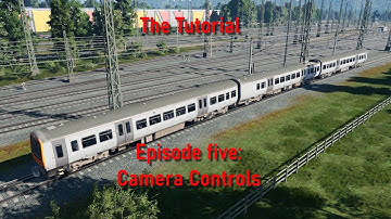 Train Sim World 5 full Playthrough,Tutorial 5: Camera Controls