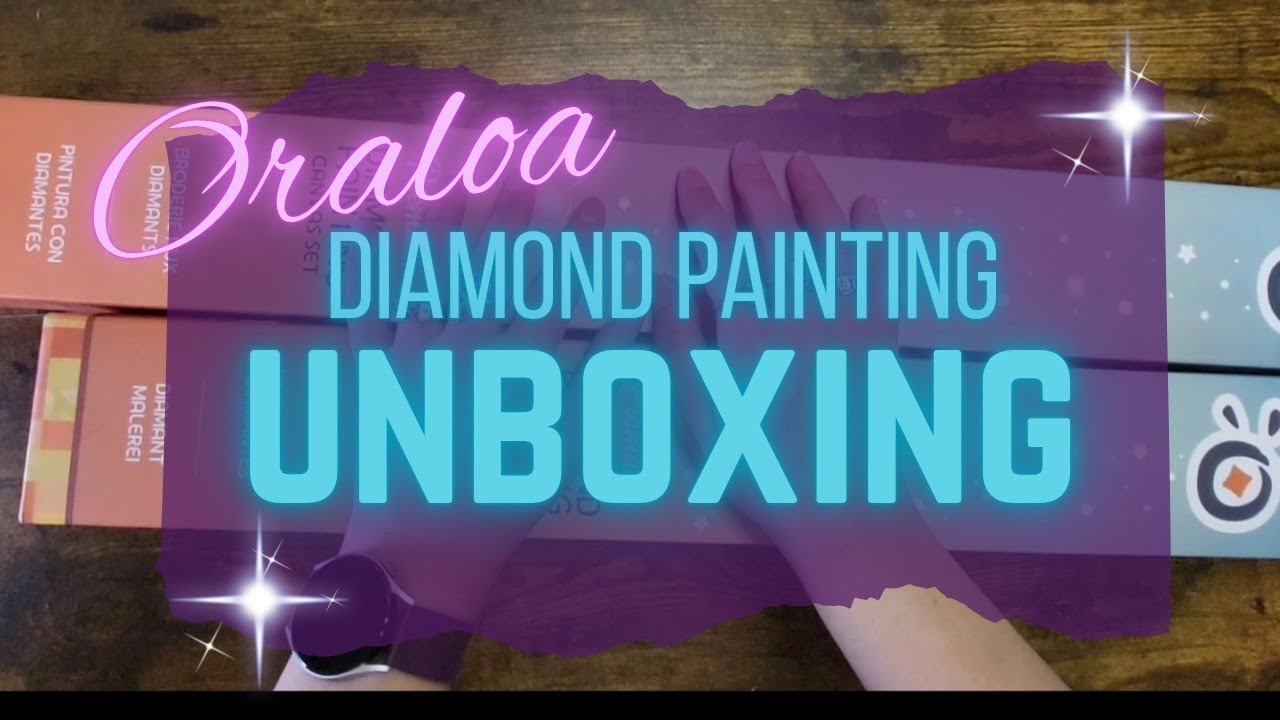 Oraloa Diamond Painting UNBOXING - YouTube