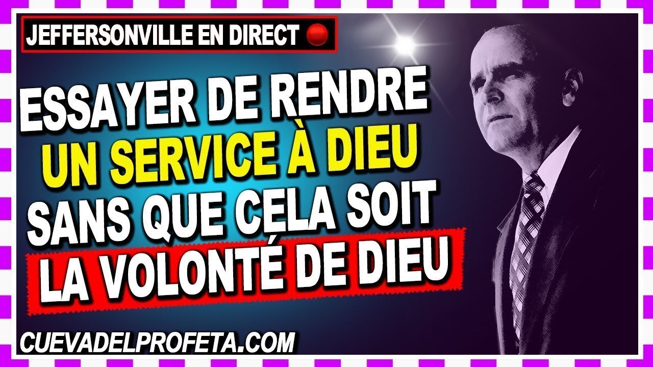 Essayer de rendre un service à Dieu sans que cela soit la volonté de Dieu ★ Branham Tabernacle