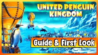 Building a Penguin City | United Penguin Kingdom Guide & First Look