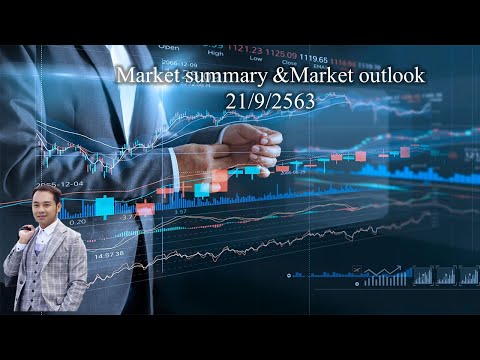 Market summary & Maket outlook (part 2) 21/9/2563