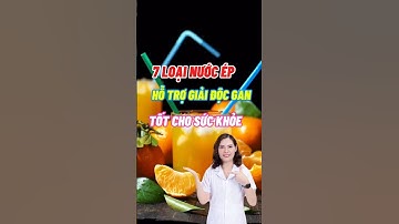 7 Loại Nước Ép Hỗ Trợ Giải Độc Gan, Tốt Cho Sức Khoẻ #dsdaiminh #shorts #dinhduong #health