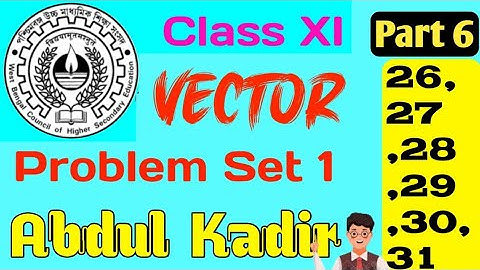 Vector Physics Class 11th || Problem Set 1|| Part 6