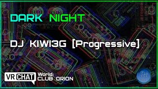 : [VRCHAT] - DARK NIGHT | DJ kiwi3g
