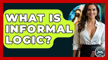 What Is Informal Logic? - Law School Prep Hub
