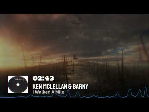 Ken McLellan — Ken McLellan & Barny - I Walked A Mile
