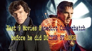 Avenger End Game : Best 9 Movies Benedict Cumberbatch before he did DOCTOR STRANGE Profile