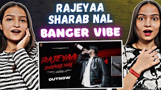 Rajeyaa Sharab Nal(Official Video) Rajaa Ji | latest punjabi song | Reactions Hut |