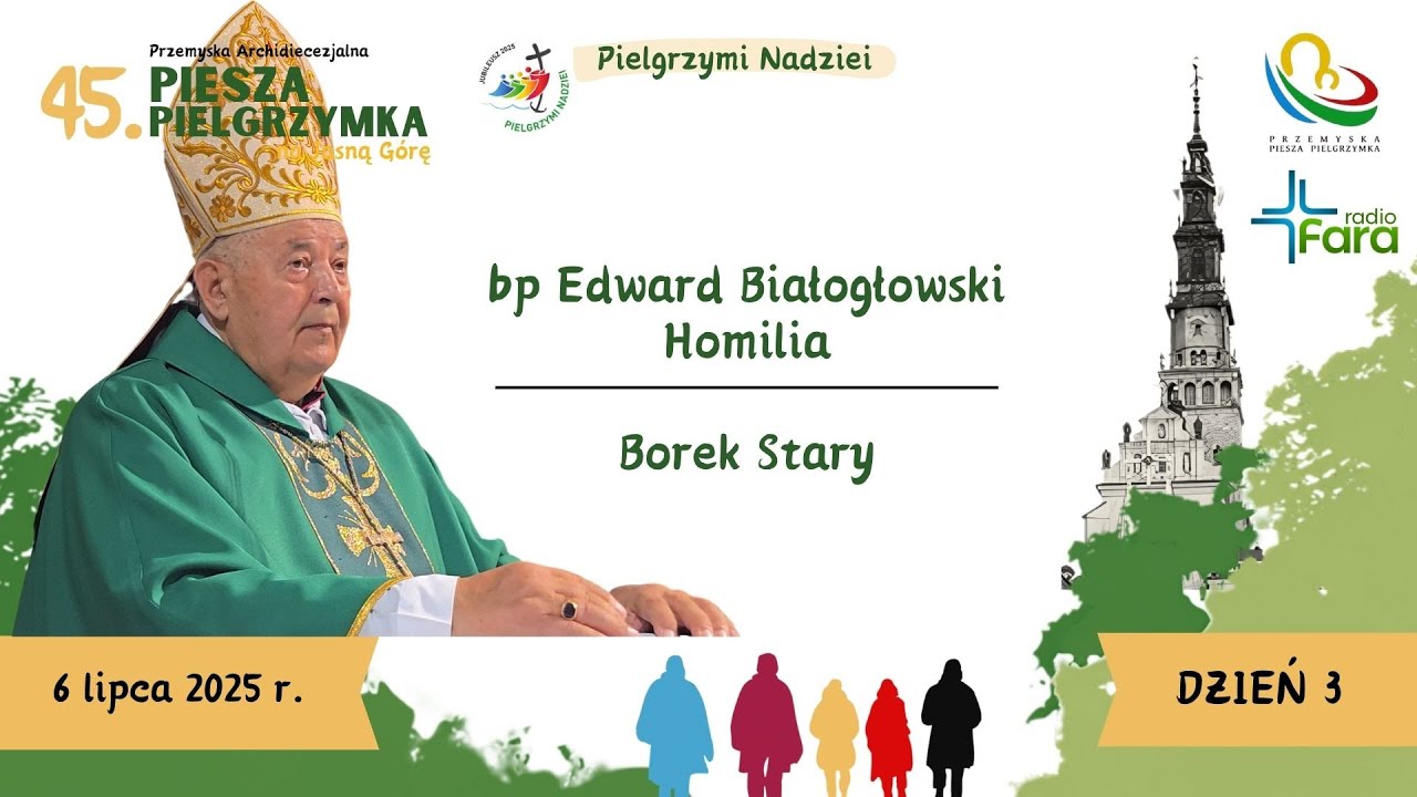 Pielgrzymka Przemyska 2025 - dzień 3 - bp Edward Białogłowski - Homilia