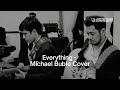 Everything  michael bubl  cover by jupiter music entertainment at hotel aryaduta lippo