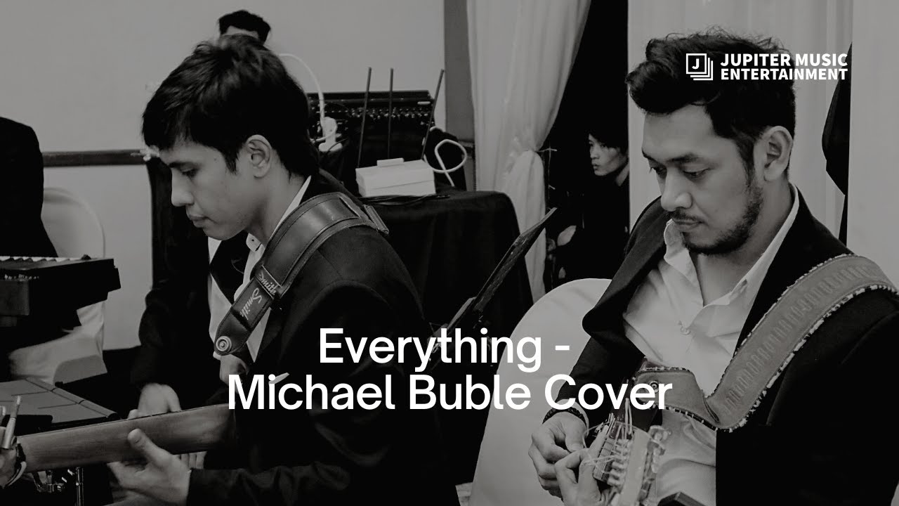 Everything Michael Bublé Cover by Jupiter Music Entertainment at