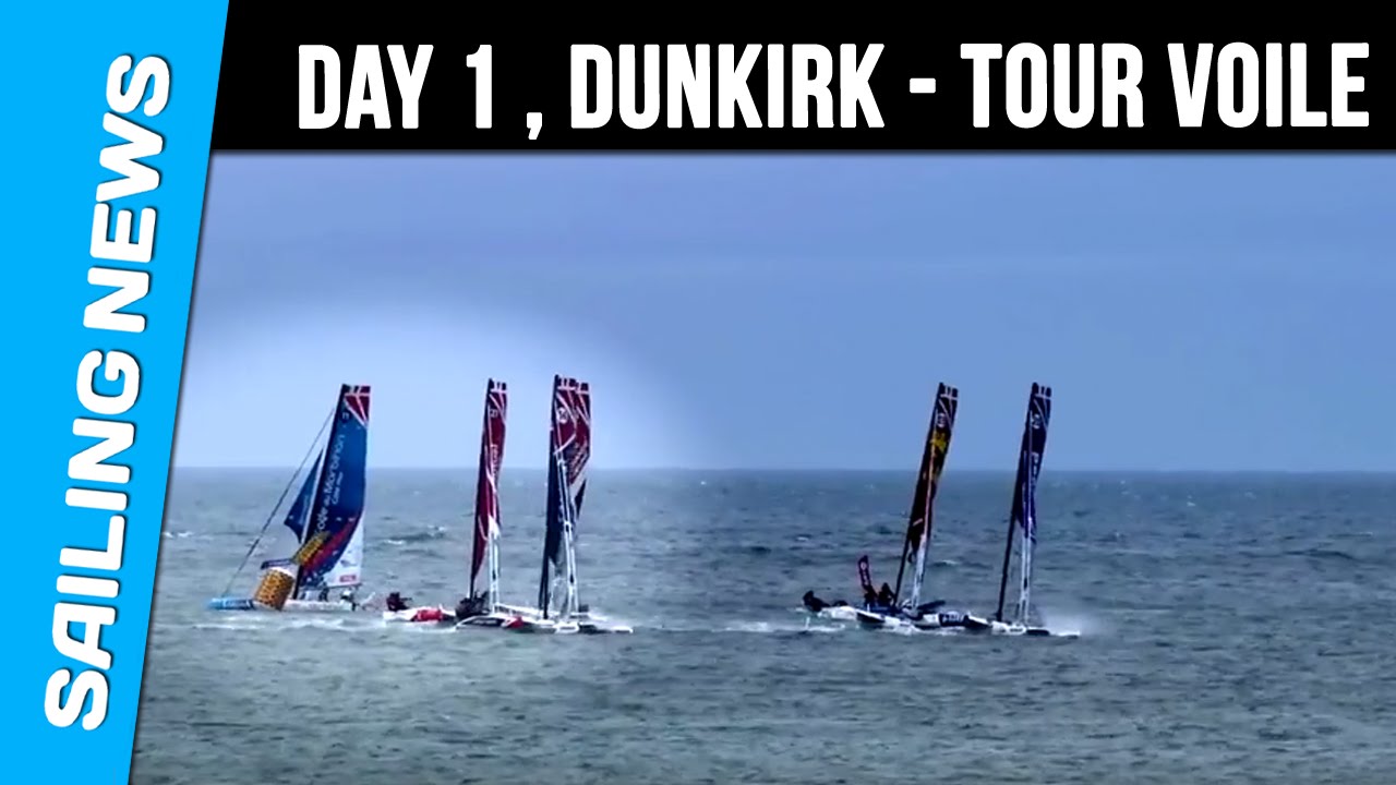 Tour de France à la Voile 2016 - The Web Minute, Dunkirk - Day 1