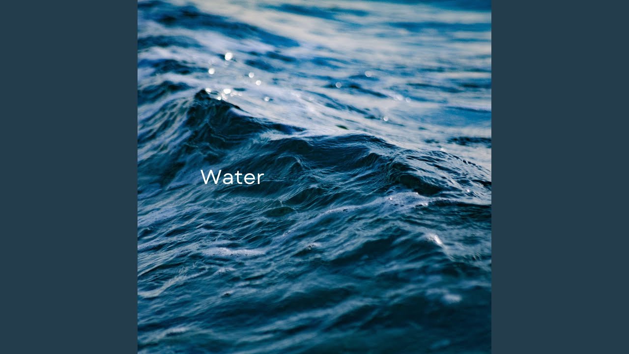 Watch Water on YouTube Watch Water on YouTube