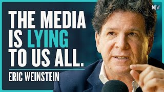 Eric Weinstein - Why Can No One Agree On The Truth Anymore? 4K
