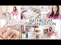 EXTREME BATHROOM ORGANIZATION | DECLUTTER AND ORGANIZE | Affordable Organization Ideas