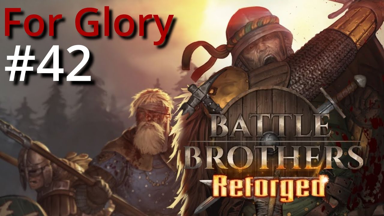 Goblin Warmup - Battle Brothers: Reforged [New Overhaul Mod] - Part 42