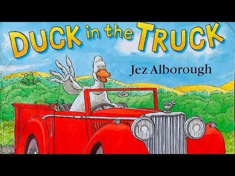 Duck in the truck - Jez Alborough - YouTube