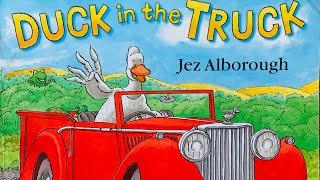 Duck In The Truck - Jez Alborough