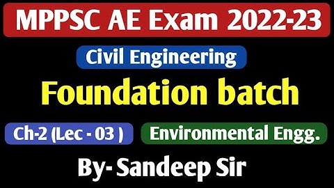 MPPSC AE New Vacancy | Foundation Batch  | Environmental Engineering | Ch -02 | Lect - 03 |