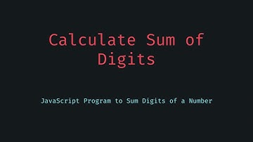 🔢 JavaScript Tutorial Calculate Sum of Digits of a Number