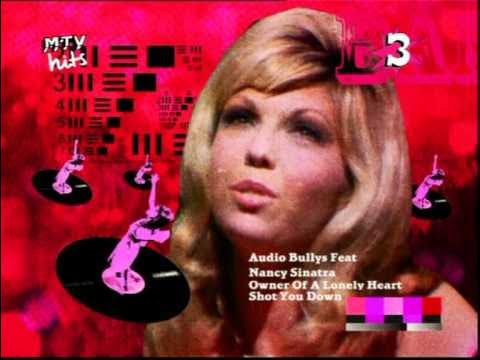 Bang my bully. Audio Bullys feat. Nancy Sinatra. Audio Bullys shot. Shot you down Audio Bullys.