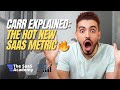 CARR Is the New ARR? A SaaS Operator&#39;s Guide to This Hot Metric | SaaS Metrics School | CARR